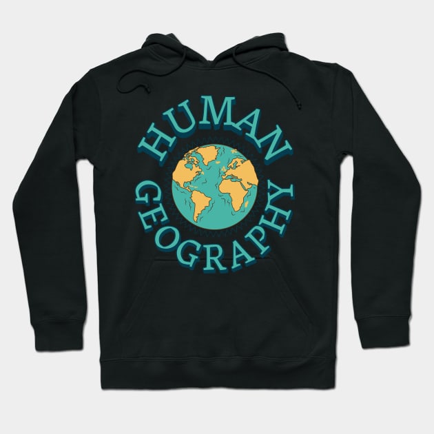 Human Geography Hoodie by JJ Art Space